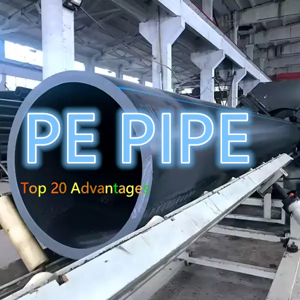 Top 20 advantages of HDPE pipe ls